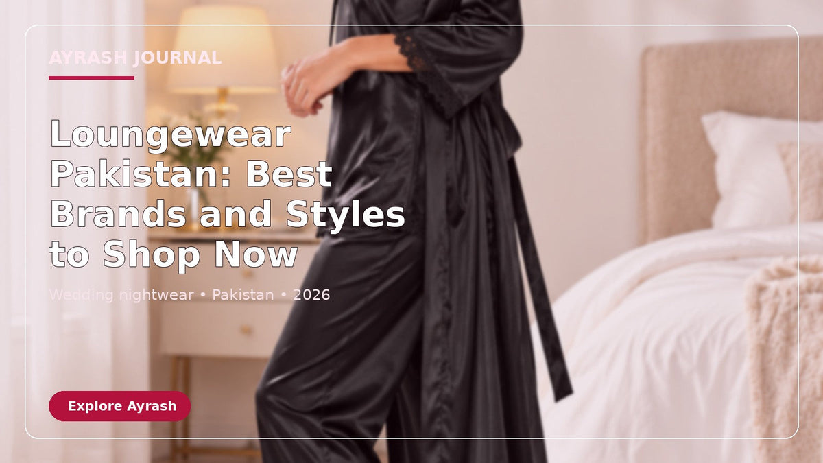Loungewear Pakistan: Best Brands and Styles to Shop Now