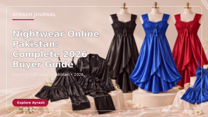Nightwear Online Pakistan: Complete 2026 Buyer Guide