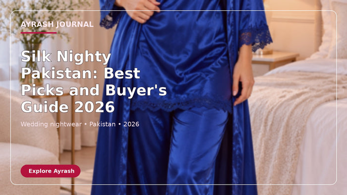Silk Nighty Pakistan: Best Picks and Buyer's Guide 2026